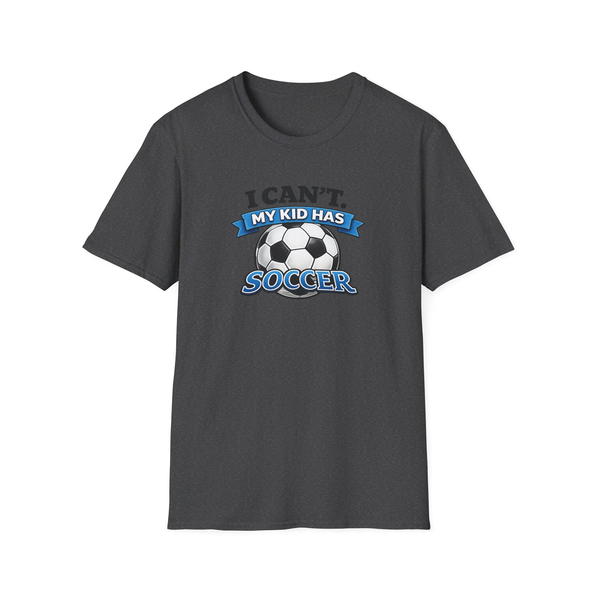 "I can't. My kid has soccer" T-Shirt