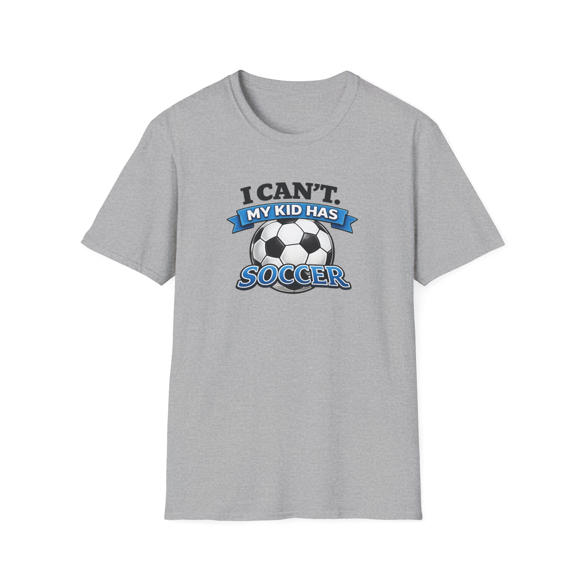 "I can't. My kid has soccer" T-Shirt