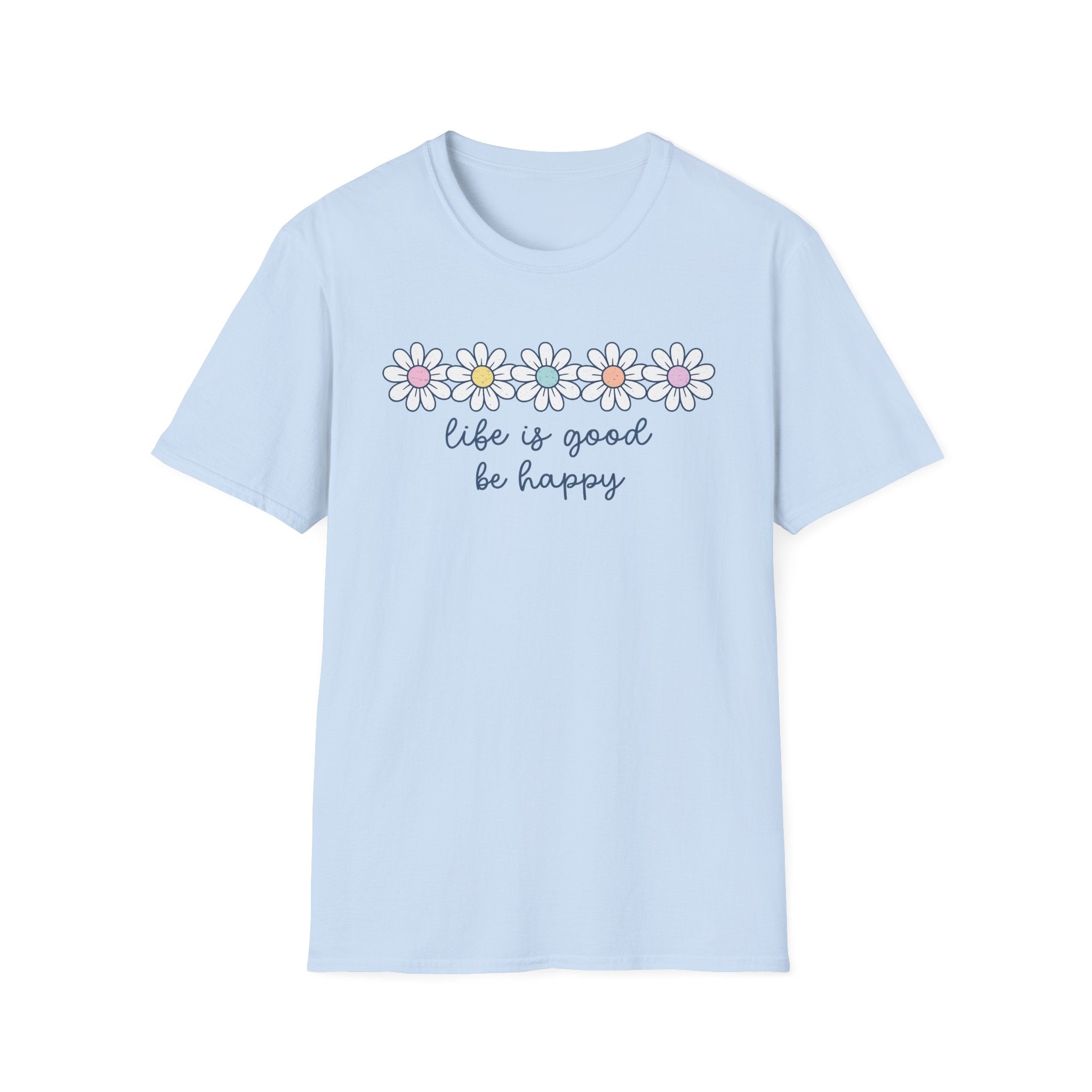 "Life is good" T-Shirt
